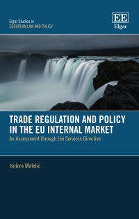 Imagen de portada: Trade Regulation and Policy in the EU Internal Market 1st edition 9781800886674