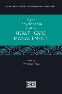 Cover image: Elgar Encyclopedia of Healthcare Management 1st edition 9781800889446