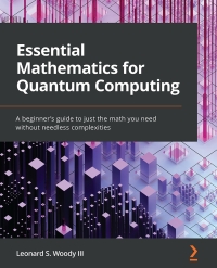 Cover image: Essential Mathematics for Quantum Computing 1st edition 9781801073141