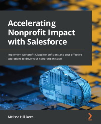 Cover image: Accelerating Nonprofit Impact with Salesforce 1st edition 9781801070911
