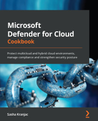 Cover image: Microsoft Defender for Cloud Cookbook 1st edition 9781801076135