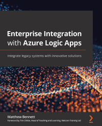 Cover image: Enterprise Integration with Azure Logic Apps 1st edition 9781801074728