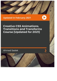 Immagine di copertina: Creative CSS Animations, Transitions and Transforms Course [Updated for 2021] 1st edition 9781801071055