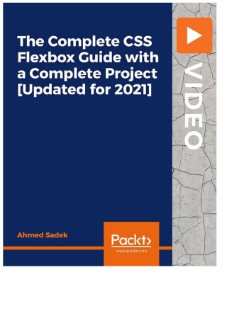 Cover image: The Complete CSS Flexbox Guide with a Complete Project [Updated for 2021] 1st edition 9781801071574