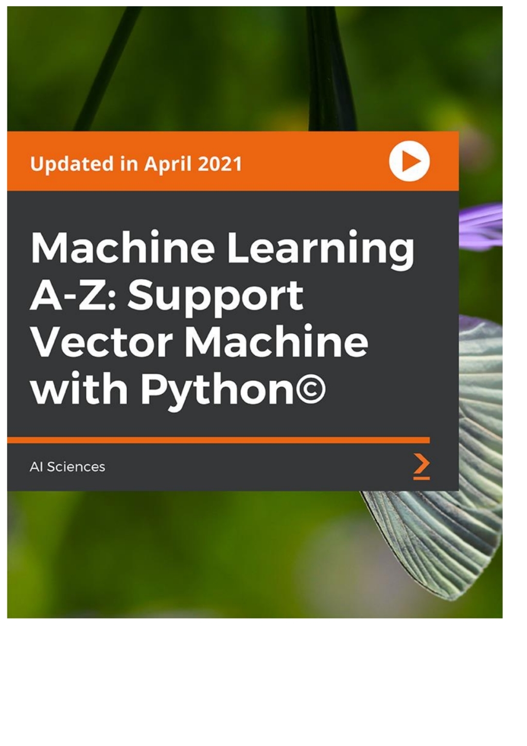 Machine Learning A-Z: Support Vector Machine with Python © - 1st Edition (CourseWare)