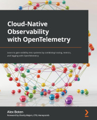 Imagen de portada: Cloud-Native Observability with OpenTelemetry 1st edition 9781801077705
