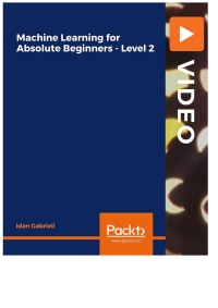 صورة الغلاف: Machine Learning for Absolute Beginners - Level 2 1st edition 9781801071918