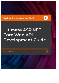 صورة الغلاف: Ultimate ASP.NET Core Web API Development Guide 1st edition 9781801071956