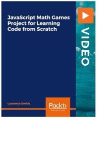 Cover image: JavaScript Math Games Project for Learning Code from Scratch 1st edition 9781801071994