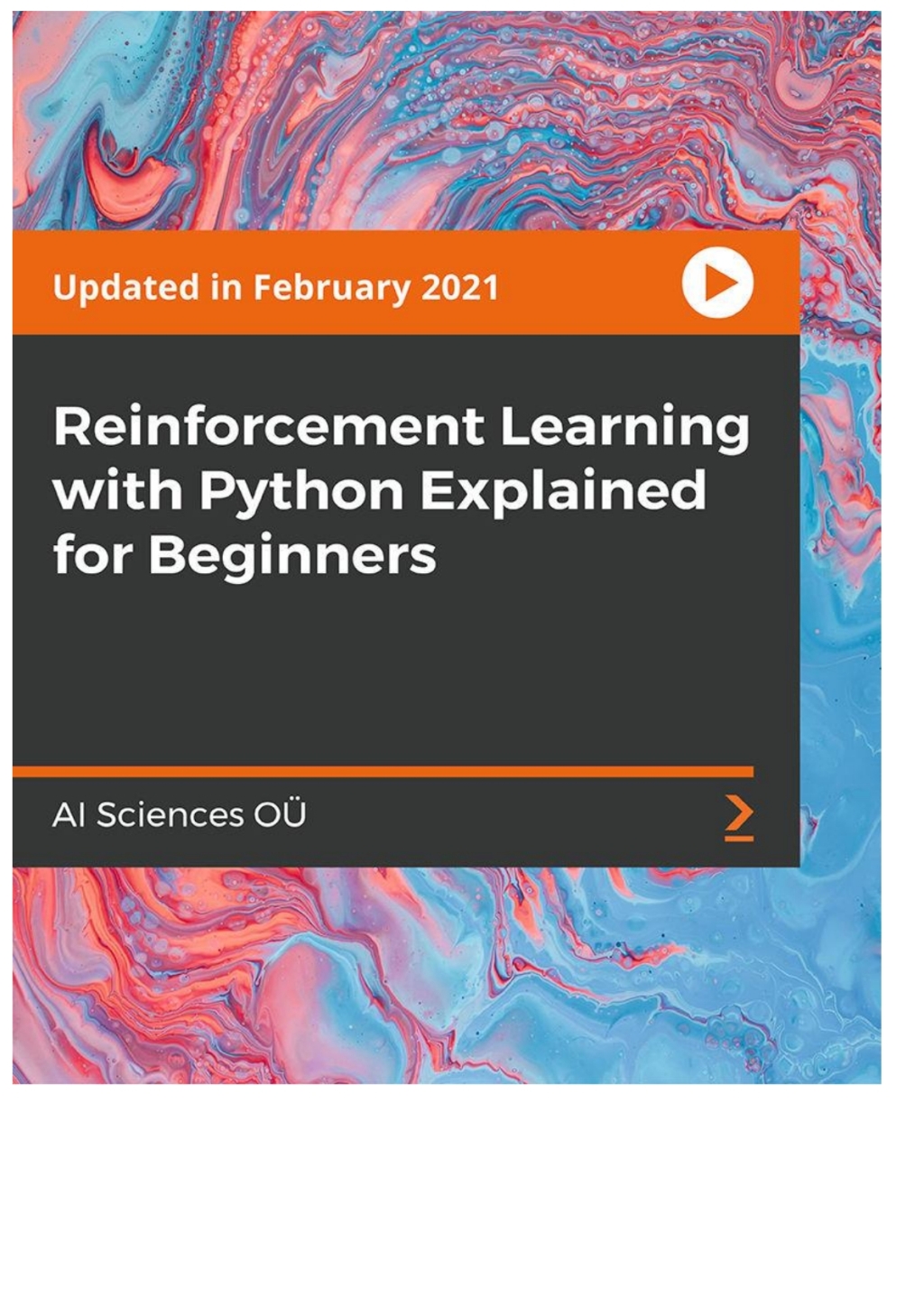 Reinforcement Learning with Python Explained for Beginners - 1st Edition (CourseWare)
