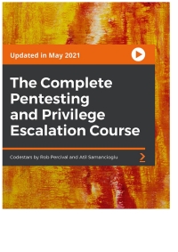 Imagen de portada: The Complete Pentesting and Privilege Escalation Course 1st edition 9781801072359
