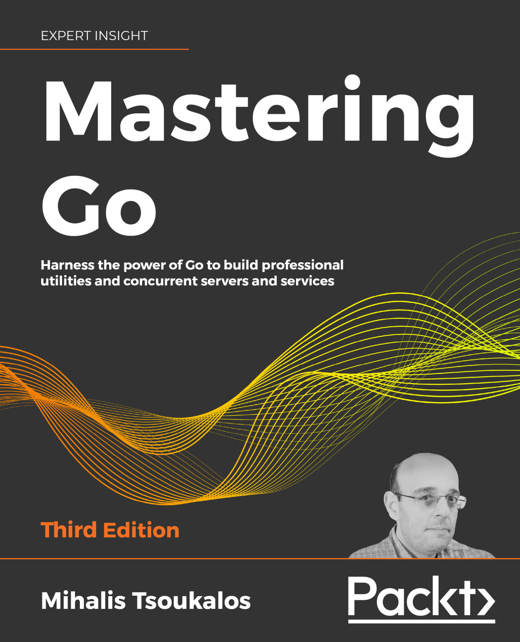 Mastering Go Harness the power of Go to build professional utilities and concurrent servers and services, 3rd Edition 3rd Edition