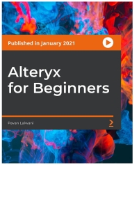 Cover image: Alteryx for Beginners 1st edition 9781801073363