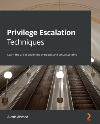 Cover image: Privilege Escalation Techniques 1st edition 9781801078870