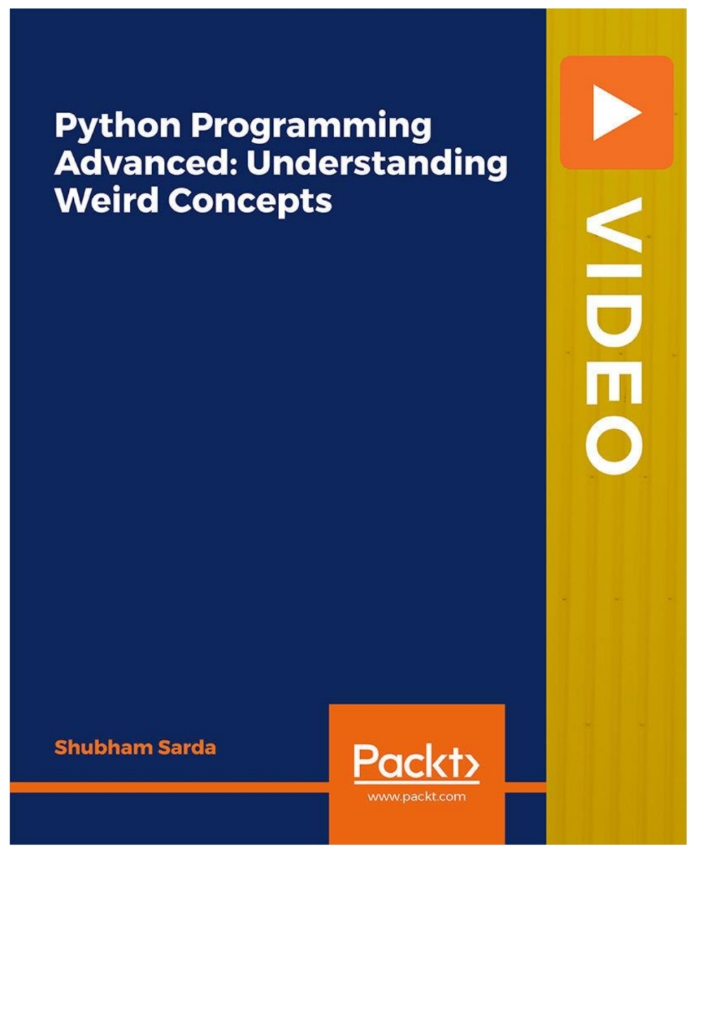 Python Programming Advanced: Understanding Weird Concepts - 1st Edition (CourseWare)