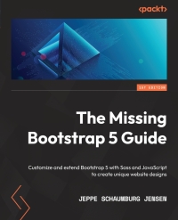 Cover image: The Missing Bootstrap 5 Guide 1st edition 9781801076432