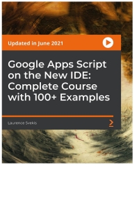 Cover image: Google Apps Script on the New IDE: Complete Course with 100+ Examples 1st edition 9781801074360