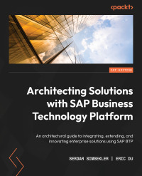 Imagen de portada: Architecting Solutions with SAP Business Technology Platform 1st edition 9781801075671