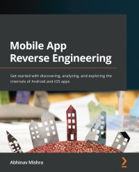 Cover image: Mobile App Reverse Engineering 1st edition 9781801073394