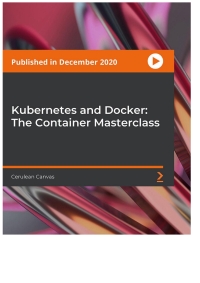 Imagen de portada: Kubernetes and Docker: The Container Masterclass 1st edition 9781801075084