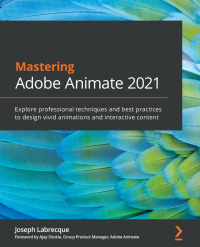 Cover image: Mastering Adobe Animate 2021 1st edition 9781801074162
