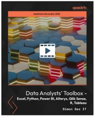 Cover image: Data Analysts' Toolbox - Excel, Python, Power BI, Alteryx, Qlik Sense, R, Tableau 1st edition 9781801075329