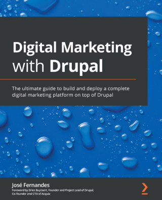 Cover image: Digital Marketing with Drupal 1st edition 9781801071895