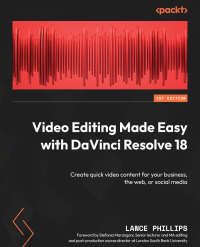 Cover image: Video Editing Made Easy with DaVinci Resolve 18 1st edition 9781801075251