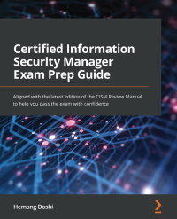 Cover image: Certified Information Security Manager Exam Prep Guide 1st edition 9781801074100