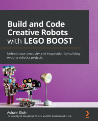 Cover image: Build and Code Creative Robots with LEGO BOOST 1st edition 9781801075572