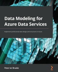Cover image: Data Modeling for Azure Data Services 1st edition 9781801077347