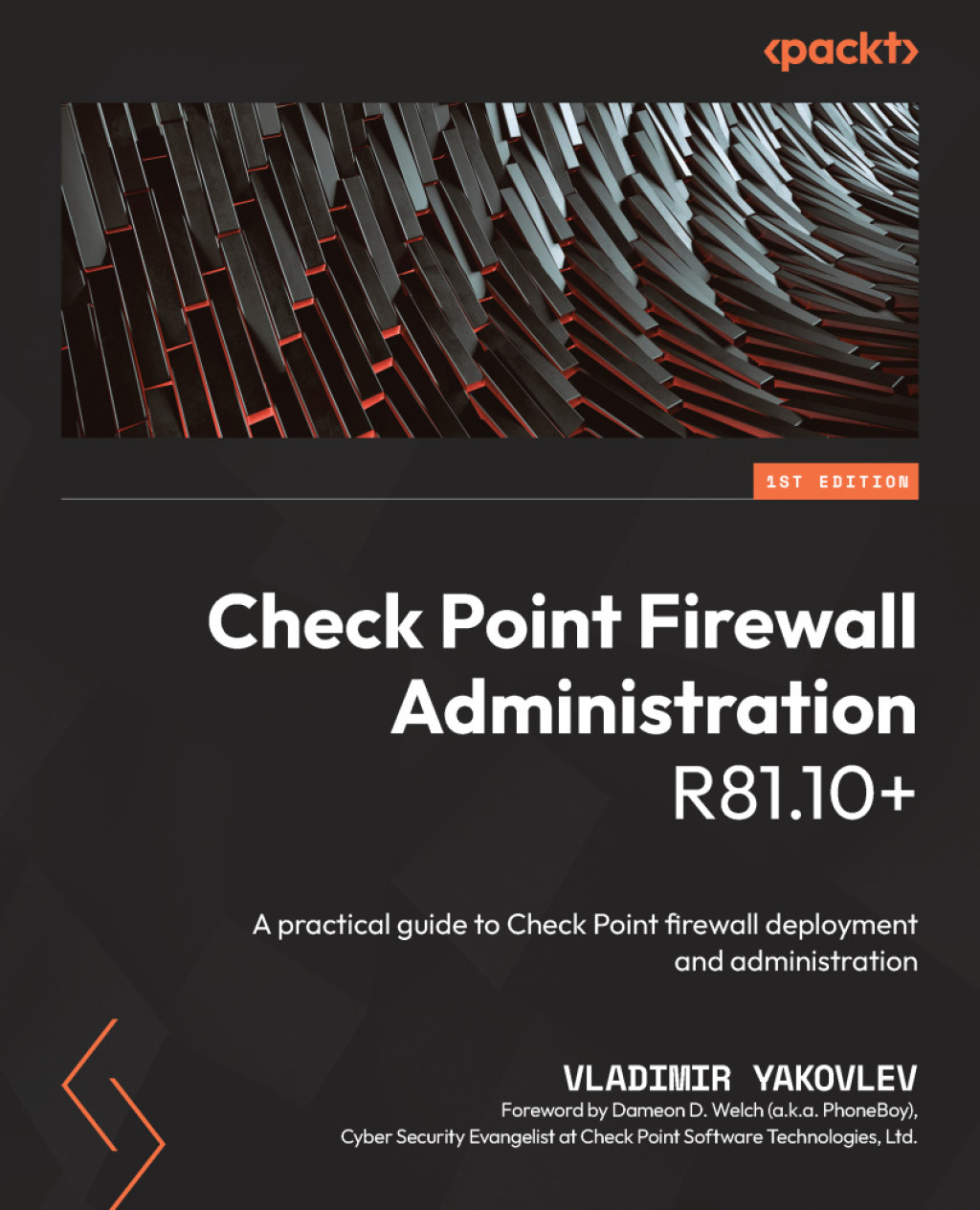 Check Point Firewall Administration R81.10 A practical guide to Check Point firewall deployment and administration 1st Edition