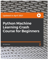 Imagen de portada: Python Machine Learning Crash Course for Beginners 1st edition 9781801077453