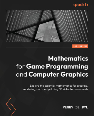 Cover image: Mathematics for Game Programming and Computer Graphics 1st edition 9781801077330