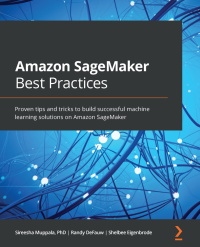 Cover image: Amazon SageMaker Best Practices 1st edition 9781801070522