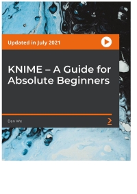 Omslagafbeelding: KNIME – A Guide for Absolute Beginners 1st edition 9781801078108