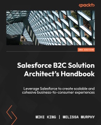 Imagen de portada: Salesforce B2C Solution Architect's Handbook 2nd edition 9781804619902