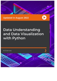 Cover image: Data Understanding and Data Visualization with Python 1st edition 9781801078795