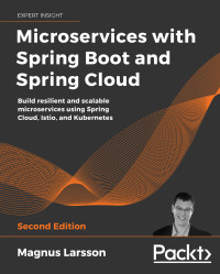 表紙画像: Microservices with Spring Boot and Spring Cloud 2nd edition 9781801072977
