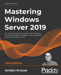 Cover image: Mastering Windows Server 2019 3rd edition 9781801078313