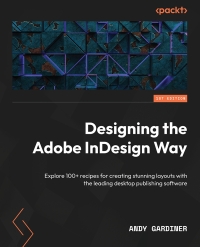 Cover image: Designing the Adobe InDesign Way 1st edition 9781801074438