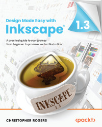 Omslagafbeelding: Design Made Easy with Inkscape 1st edition 9781801078771