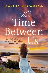 Cover image: The Time Between Us 1st edition 9781801104425