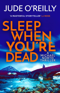 صورة الغلاف: Sleep When You're Dead 1st edition 9781801109468