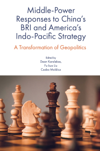 صورة الغلاف: Middle-Power Responses to China’s BRI and America’s Indo-Pacific Strategy 9781801170246