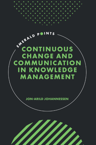صورة الغلاف: Continuous Change and Communication in Knowledge Management 9781801170345