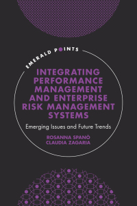 صورة الغلاف: Integrating Performance Management and Enterprise Risk Management Systems 9781801171526