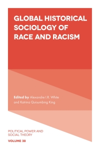 Cover image: Global Historical Sociology of Race and Racism 9781801172219