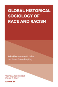 表紙画像: Global Historical Sociology of Race and Racism 9781801172219