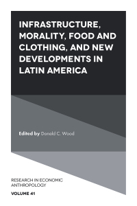 Cover image: Infrastructure, Morality, Food and Clothing, and New Developments in Latin America 9781801174350